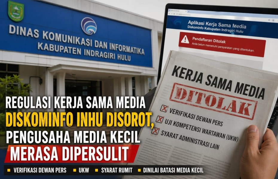 Sengaja mempersulit Persyaratan, Diskominfo Inhu diduga Ingin Matikan Pertumbuhan Media Kecil.