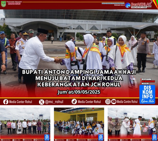 Bupati Anton Dampingi para Rombongan Menuju Batam di Hari Kedua Keberangkatan JCH Rohul